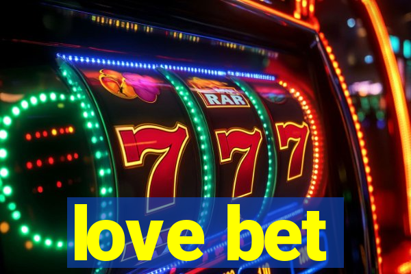 love bet